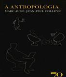 Antropologia, A - Edicoes 70 (almedina)