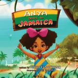 Anya Goes to Jamaica - Nikko fungchung