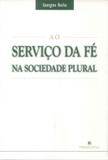 Ao servico da fe na sociedade plural - Principia
