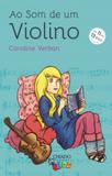 Ao Som de um Violino - Chiado books