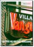 Ao vivo no village vanguard - Cos - cosacnaify
