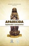 Aparecida - significados e perspectivas - Santuario