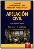 Apelacion civil: teoria y practica - coleccion pro - Jurua