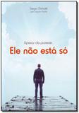 Apesar de Parecer... Ele Não Está Só - Vida e consciencia