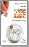 Aplicando a quarta revolucao industrial - edipro