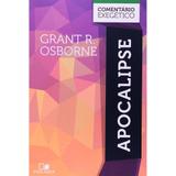 Apocalipse Comentário Exegético - Grant R. Osborne - Vida nova