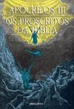 Apócrifos III - Os Proscritos da Bíblia - Mercuryo