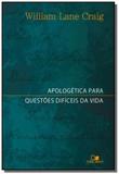 APOLOGÉTICA PARA QUESToES DIFÍCEIS DA VIDA - Vida nova