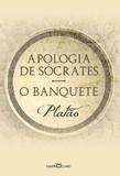 Apologia de socrates - o banquete - Martin claret