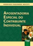 Aposentadoria Especial do Contribuinte Individual - Juruá