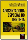 Aposentadoria especial do dentista - Jurua