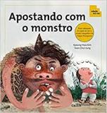 Apostando com o monstro - Girassol callis