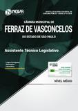Apostila Câmara de Ferraz de Vasconcelos - SP - Assistente Técnico Legislativo - Nova concursos
