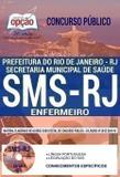 Apostila Concurso SMS RJ 2019 ENFERMEIRO - Editora Opção