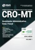 Apostila CRO-MT - Assistente Administrativo - Fiscal - Nova concursos