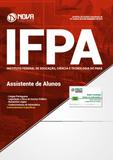 Apostila IFPA-PA 2019 - Assistente de Alunos - Nova concursos