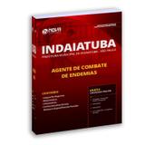 Apostila Indaiatuba Sp 2019 - Agente De Combate De Endemias - Editora nova oficial