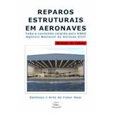 Apostila Manual de Reparos Estruturais de Aeronaves - Outras editoras