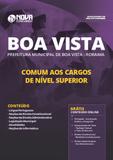 Apostila Pref Boa Vista RR 2019 Cargos de Nível Superior - Nova concursos
