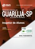 Apostila Prefeitura de Guarujá - SP - Inspetor de Alunos - Nova concursos