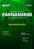 Apostila Prefeitura de Parnamirim - RN 2019 Educador Social - Nova concursos