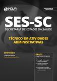 Apostila SES SC Técnico Atividades Administrativas - Nova concursos