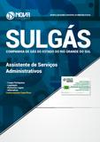 Apostila SULGÁS-RS 2018 - Assistente de Serviços Admin - Nova concursos