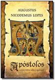 Apostolos: verdade biblica sobre o apostolado - Fiel