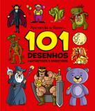 Aprenda A Fazer... 101 Desenhos - Fantasticos E Divertidos - Vale das letras