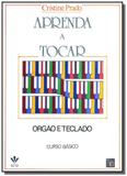 APRENDA A TOCAR ORGAO E TECLADO - 1o VOL. - Irmaos vitale