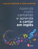 Aprenda ingles cantando e aprenda a cantar em ingles - Disal editora