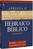 Aprenda o Hebraico Bíblico - Livro de Exercícios - Casa publicadora das asembleias de deus