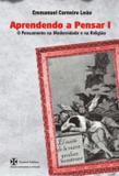 Aprendendo a Pensar I - o Pensamento na Filosofia Moderna e na Crise da Religião - Daimon editora