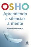 Aprendendo a silenciar a mente