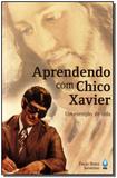 Aprendendo Com Chico Xavier - Um Exemplo De Vida - Fe editora