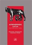 Aprendendo latim - textos vocabulário gramática e exercícios - Odysseus