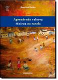 Aprendendo Valores Etnicos na Escola - Autentica
