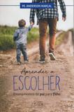 Aprender a escolher - Canção nova
