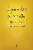 APRENDER A ESCRITA, APRENDER COM A ESCRITA