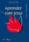 Aprender Com Jesus Catequizando Crisma - Vozes