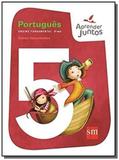 Aprender juntos - 5 ano - portugues (2010 - edicao - Edicoes sm