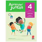 Aprender Juntos Ciência - 4º ano - BNCC - Sm - nacional
