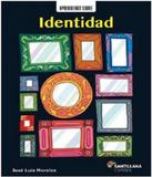 Aprendiendo Sobre Identidad - Santillana (moderna)