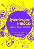 Aprendizagem e emoçao - estudos na infancia e adolescencia - Casa do psicologo