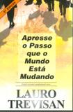 Apresse o Passo Que o Mundo Está Mudando - 5ª Ed. - Mente