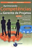 APRIMORANDO COMPETENCIAS DE GERENTE DE PROJETOS - VOL. 02 - 2ª ED - Brasport