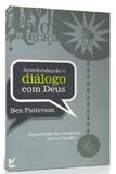 Aprofundando o Diálogo com Deus - Editora vida