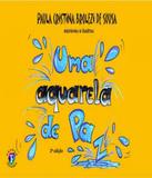 Aquarela De Paz, Uma - Franco editora