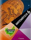 ARARIBA PLUS - MATEMATICA - 6º ANO - Moderna - didaticos