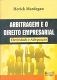 Arbitragem e o Direito Empresarial - Juruá